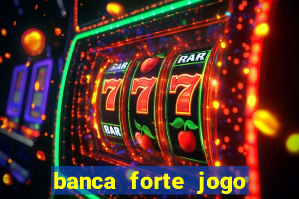 banca forte jogo do bicho app